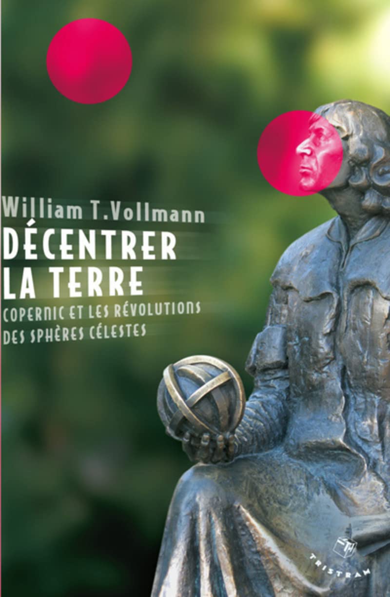 Décentrer la Terre. Copernic et les révolutions des sphères célestes book