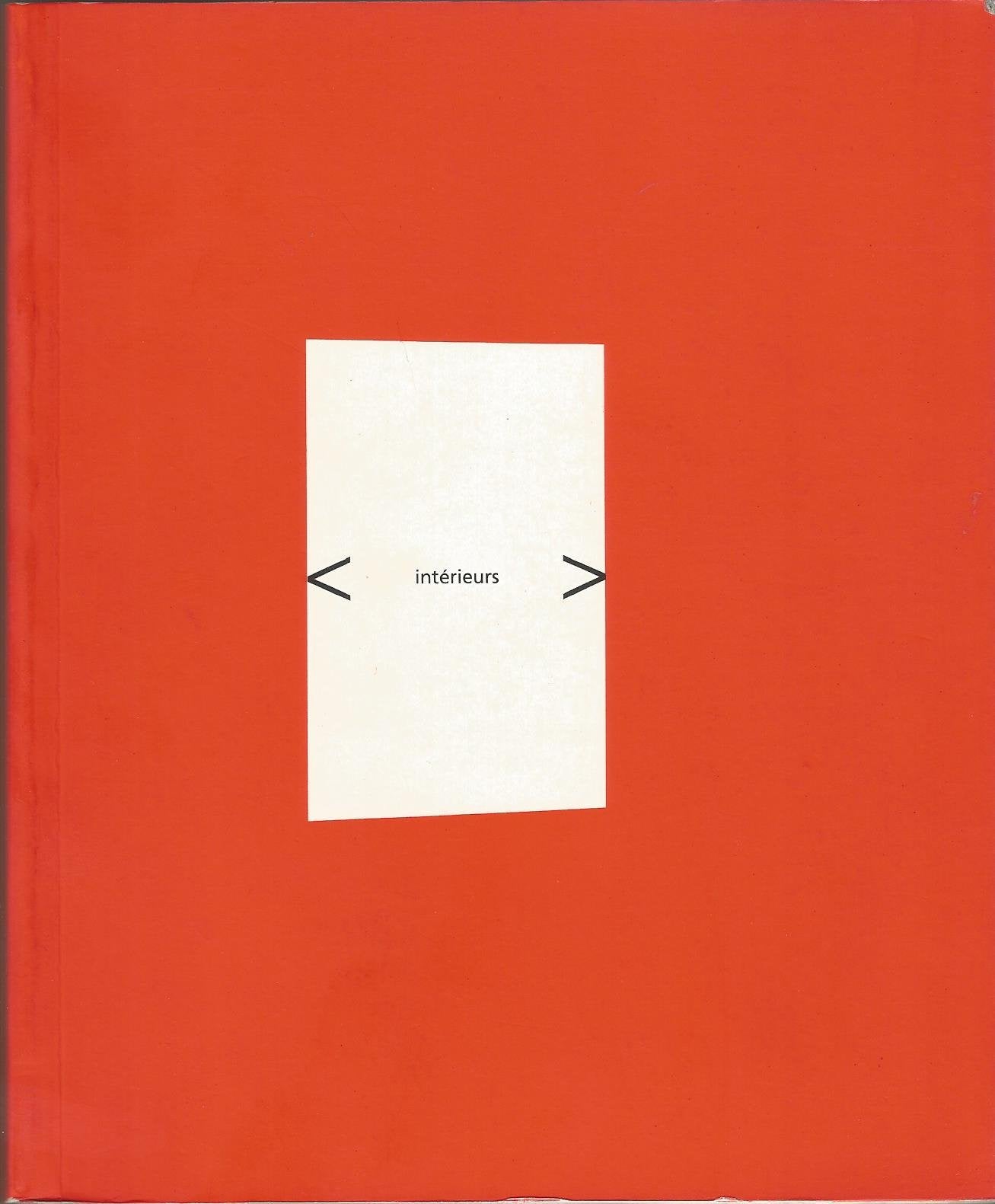 Intérieurs - Exposition, Castres, Centre D'art Contemporain Et Musée Goya, 2 octobre-30 novembre 1993 - Rodez, Musée Denys Puech, 3 octobre-31 décembre 1993 book