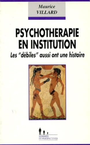 Psychothérapie en institution : les débiles aussi ont une histoire book