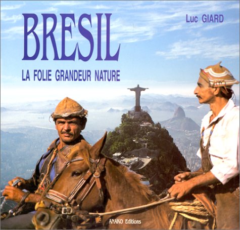 Bresil. La Folie Grandeur Nature Books