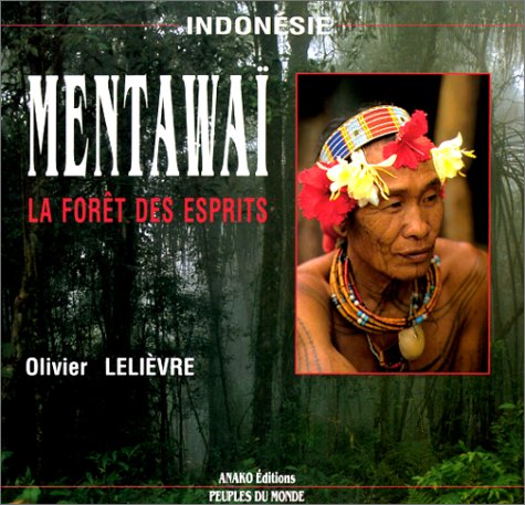 Indonésie, Mentawaï, la forêt des esprits Books