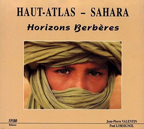Haut-Atlas -Sahara -Horizon Berbères book