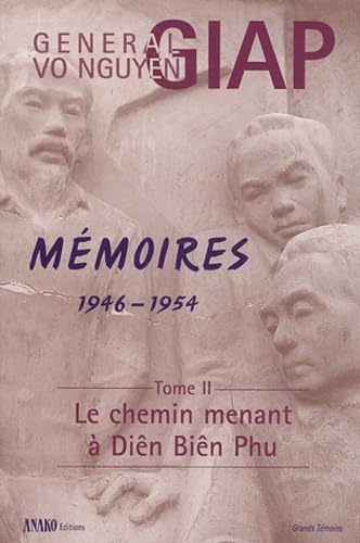 Mémoires 1946-1954: Tome 2 : Le chemin menant à Diên Biên Phu Books