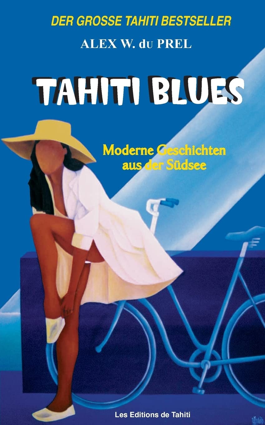 Tahiti Blues: Moderne Geschichten aus der Südsee Contemporary literature