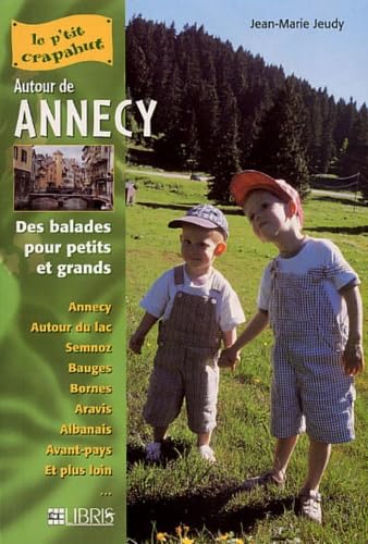 Autour de Annecy: Balades pour petits et grands Books