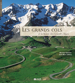 Les grands cols et la route des Grandes Alpes Books
