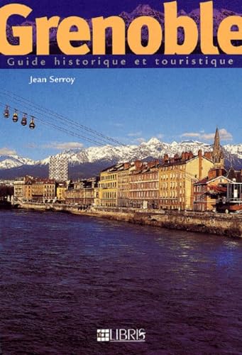 Grenoble : Guide historique et touristique book