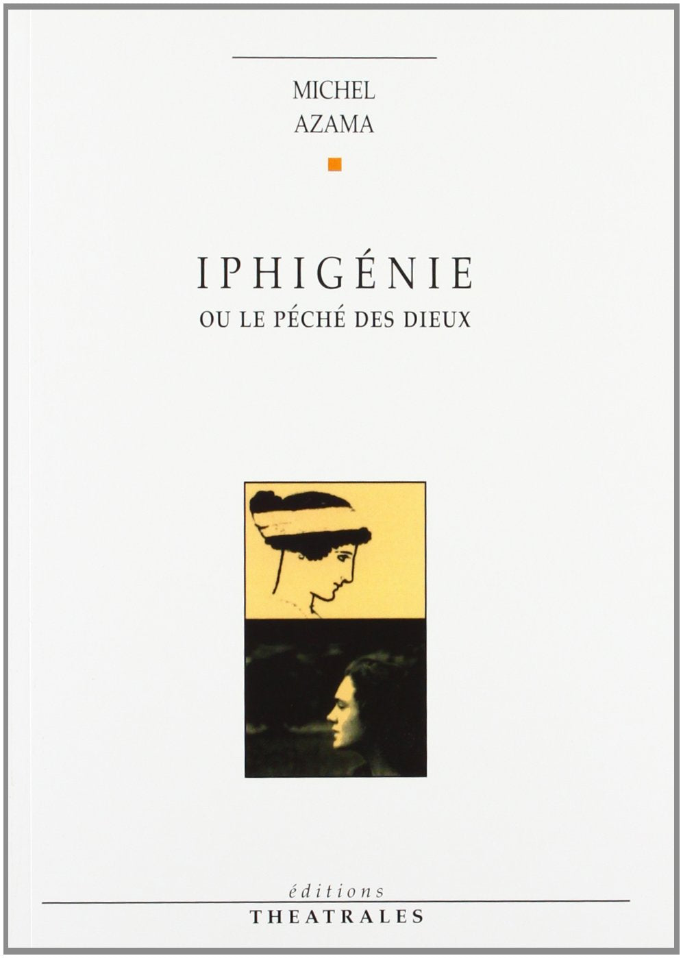 Iphigénie ou le Péché des dieux book