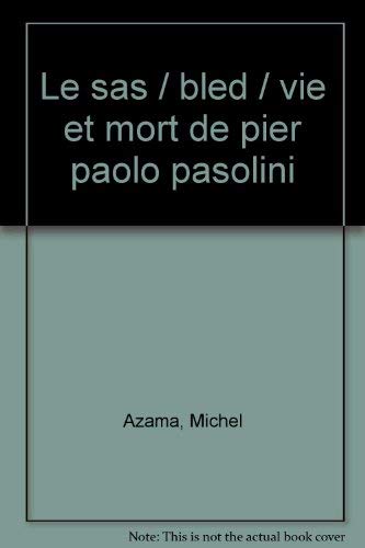 Le Sas. Bled. Vie et mort de Pier Paolo Pasolini Drama