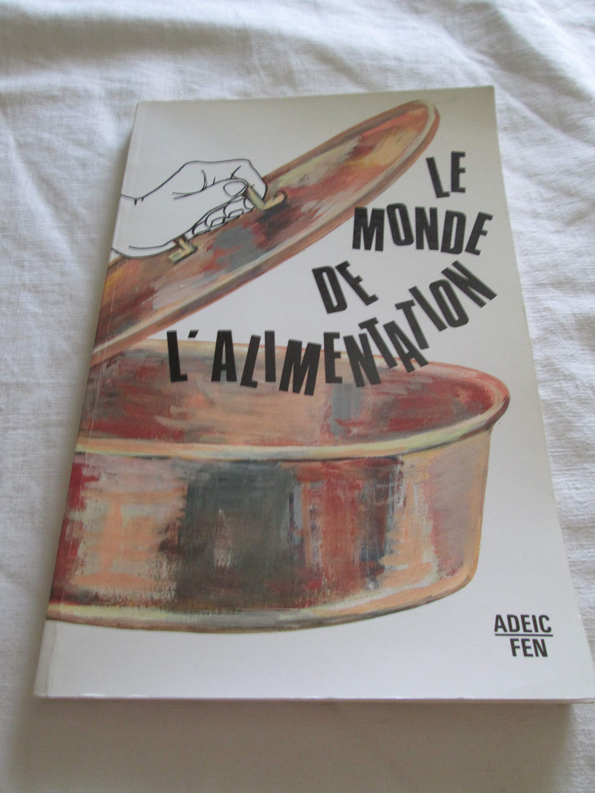 Le monde de l'alimentation : Un guide de synthèse pratique et accessible Books