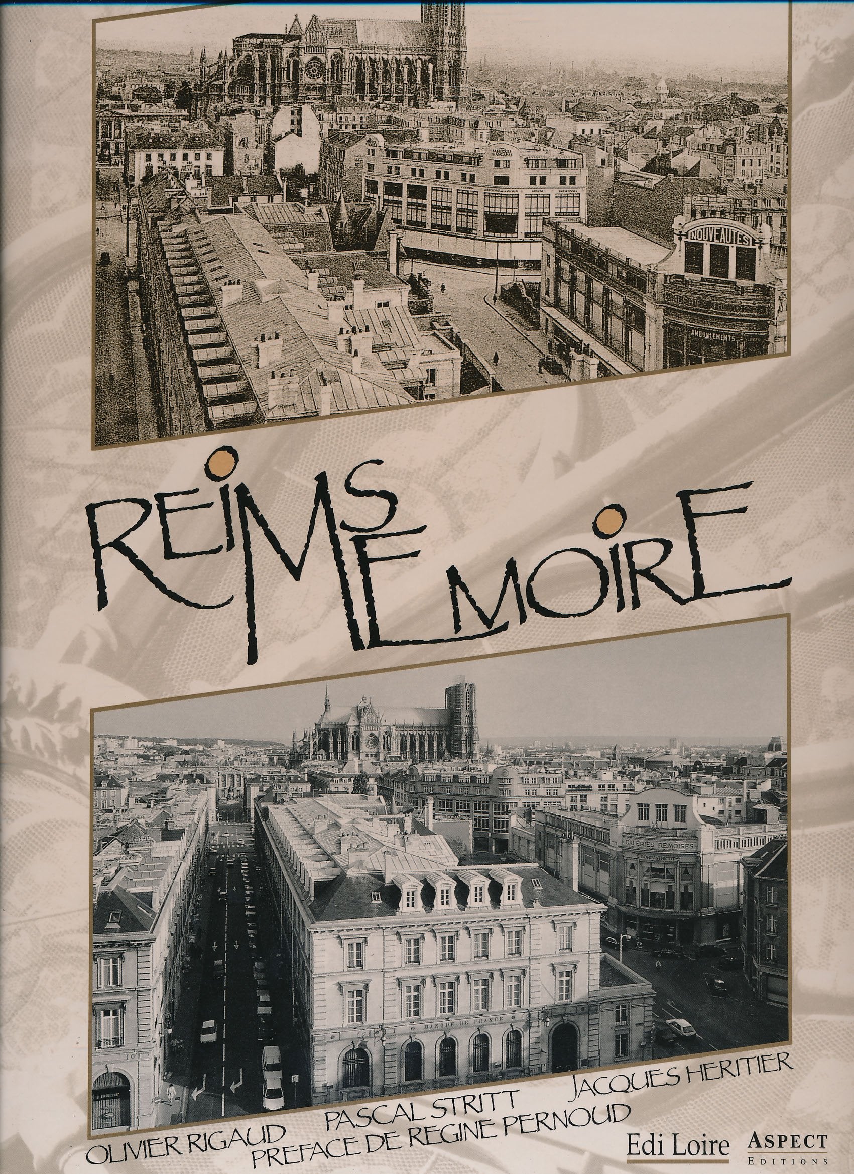 Reims Mémoire - trilingue français - allemand - anglais Olivier Rigaud - Pascal Stritt - Jacques Héritier et Régine Pernoud book