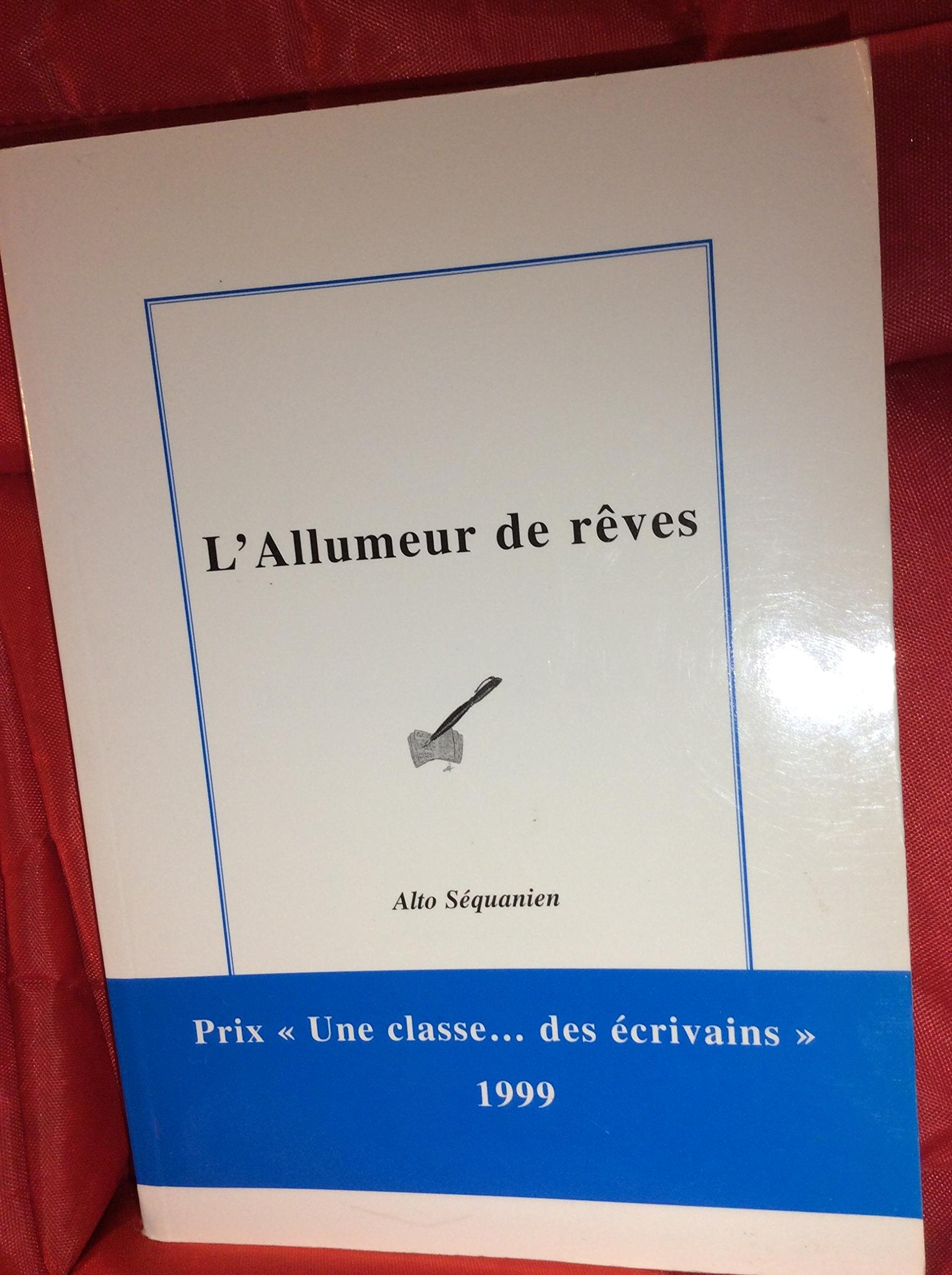 L'allumeur de rêves : Recueil de nouvelles (Une classe, des écrivains) Books