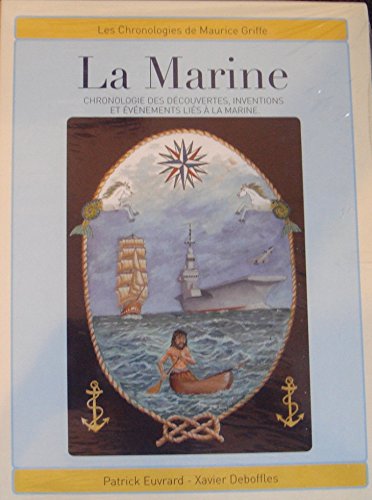 La marine : chronologie des découvertes, inventions et évenements liés à la marine book