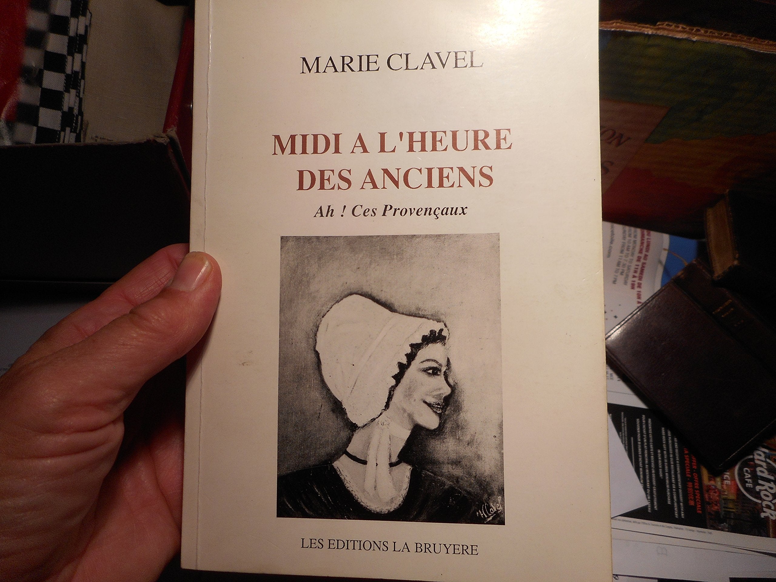Midi à l'heure des anciens. Ah ! ces Provençaux. book