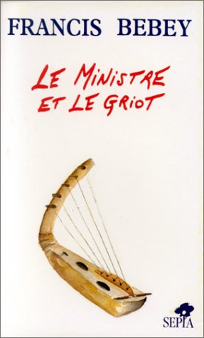 Le ministre et le griot book