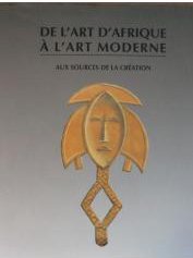De l'art d'Afrique à l'art moderne: Aux sources de la création, [exposition organisée par la Ville de Sisteron et l'Association Arts, Théâtre, ... de Sisteron, 19 juillet-17 septembre 1995 Books