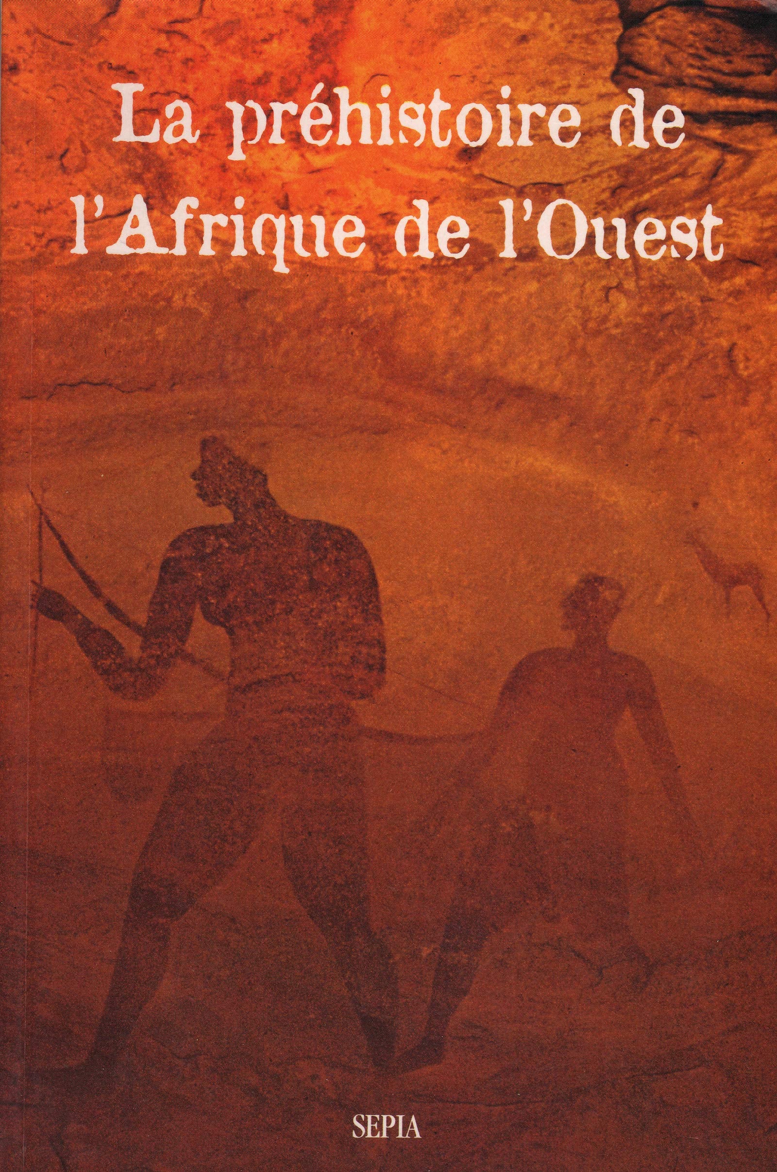 LA PRÉHISTOIRE DE L'AFRIQUE DE L'OUEST book