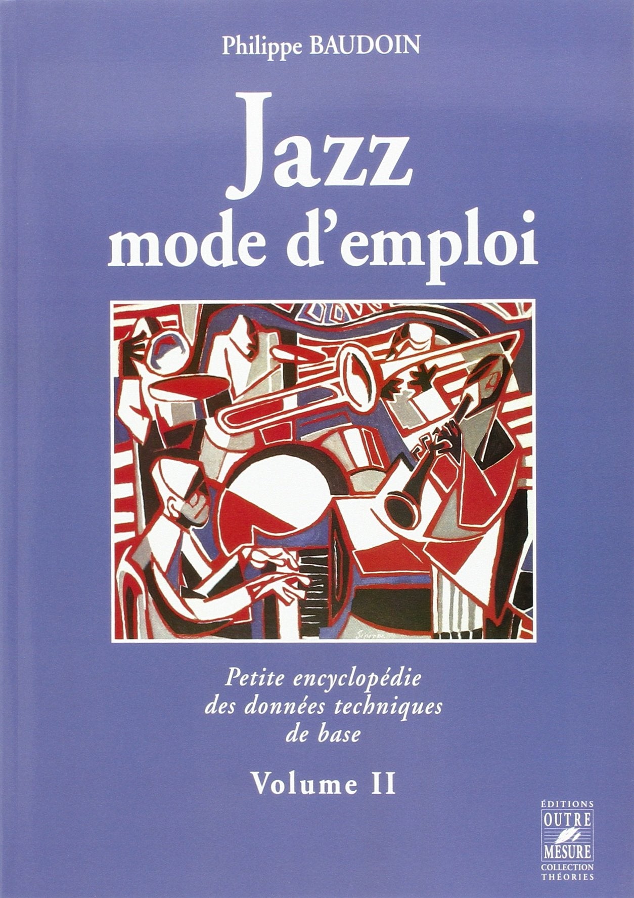 Jazz mode d'emploi : petite encyclopédie des données techniques de base. Vol. 2 book