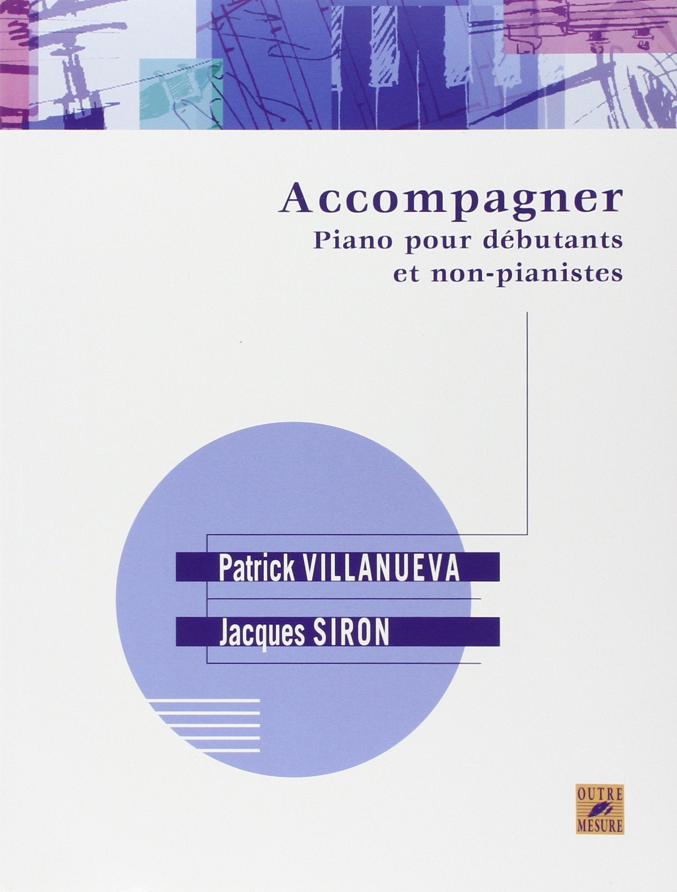 Accompagner : piano pour débutants et non-pianistes book