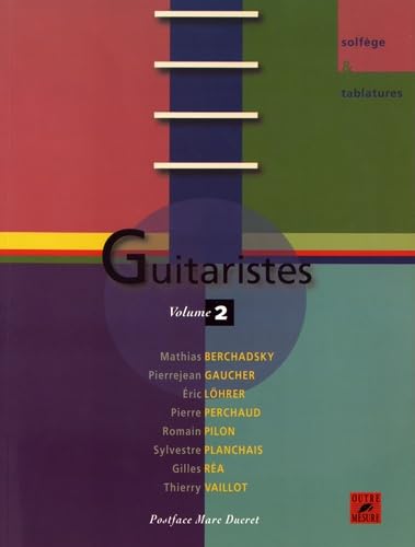 Guitaristes - Une encyclopédie vivante de la guitare - Volume 2 book