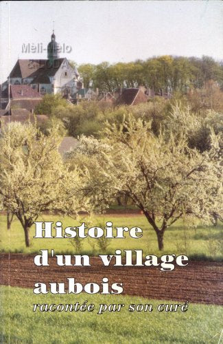 Histoire d'un village aubois racontée par son curé book