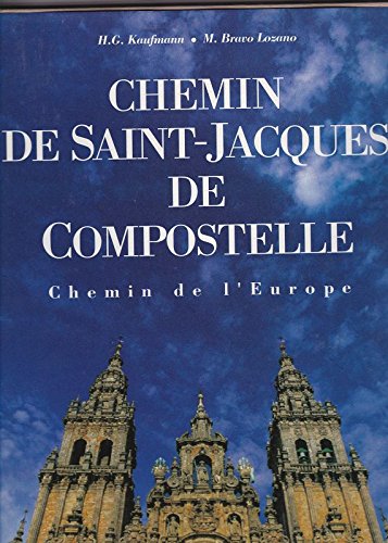 Chemin De Saint-Jacques-De-Compostelle - Chemin De L'europe Books