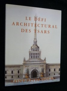 Saint-Pétersbourg, le défi architectural des tsars : catalogue de l'exposition, Garenne Lemot, 22 juin-30 sept. 1995 Books