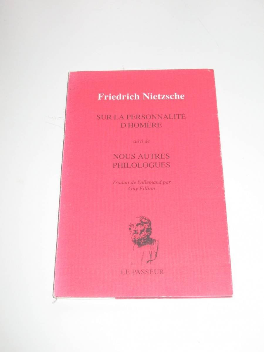 Sur la personnalité d'Homère. suivi de Nous autres philologues Books