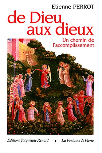 De Dieu aux Dieux : un chemin de l'accomplissement book