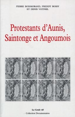 Protestants d'Aunis, Saintonge et Angoumois Books