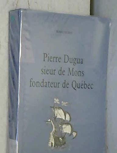 Pierre Duga, Sieur de Mons, fondateur de Quebec book