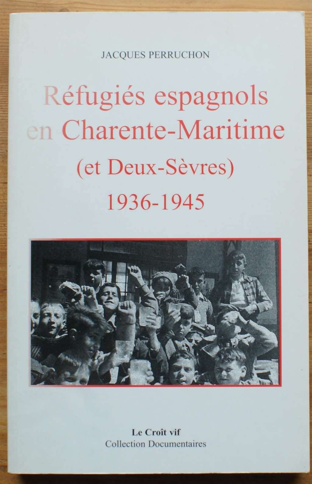 Réfugiés espagnols en Charente-Maritime (et Deux-Sèvres) 1936-1945 Books