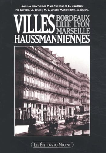 Villes Haussmanniennes. Bordeaux, Lille, Lyon, Marseille book