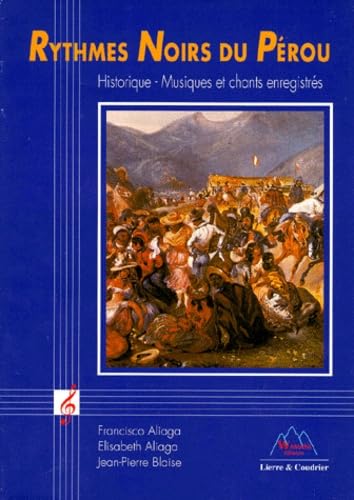 Rythmes noirs du Pérou: Historique et présentation de musiques et chants enregistrés à Lima, Pérou... book