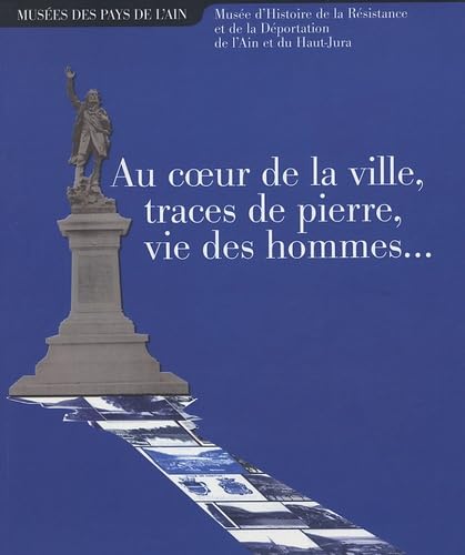 Au coeur de la ville, traces de pierre, vie des hommes... book