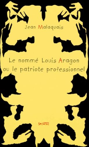 Un nommé Louis Aragon ou Le patriote professionnel book