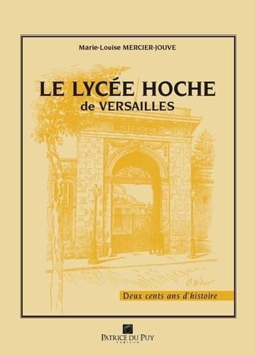 Le lycee hoche de versailles, deux cents ans d’histoire book