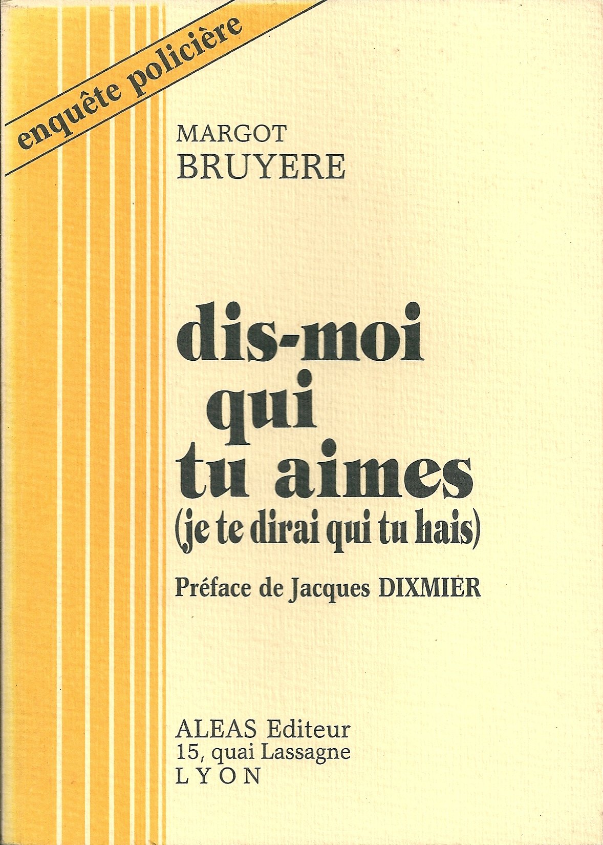 Dis-moi qui tu aimes - Je te dirai qui tu hais book