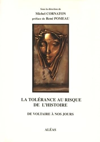 La tolérance au risque de l'histoire: De Voltaire à nos jours book