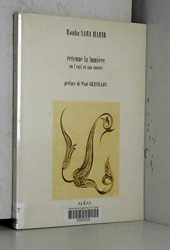 Retenue la lumière ou L'exil et son envers book