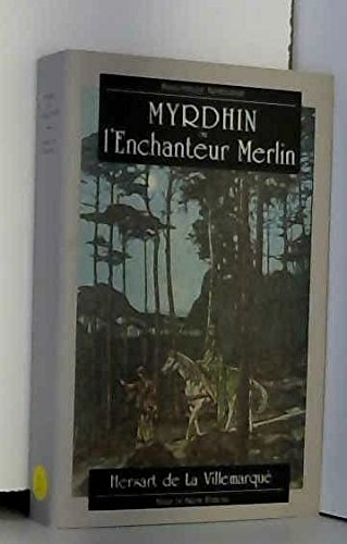 Myrdhin ou L'enchanteur Merlin : son histoire, ses oeuvres, son influence Books