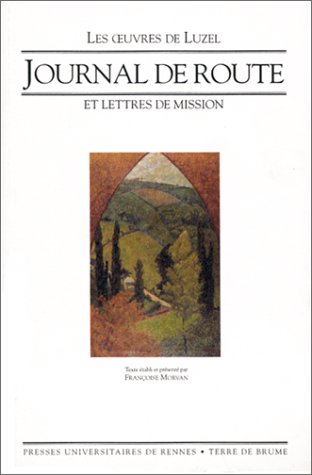 Les oeuvres de Luzel. Vol. 1. Journal de route et lettres de mission Books