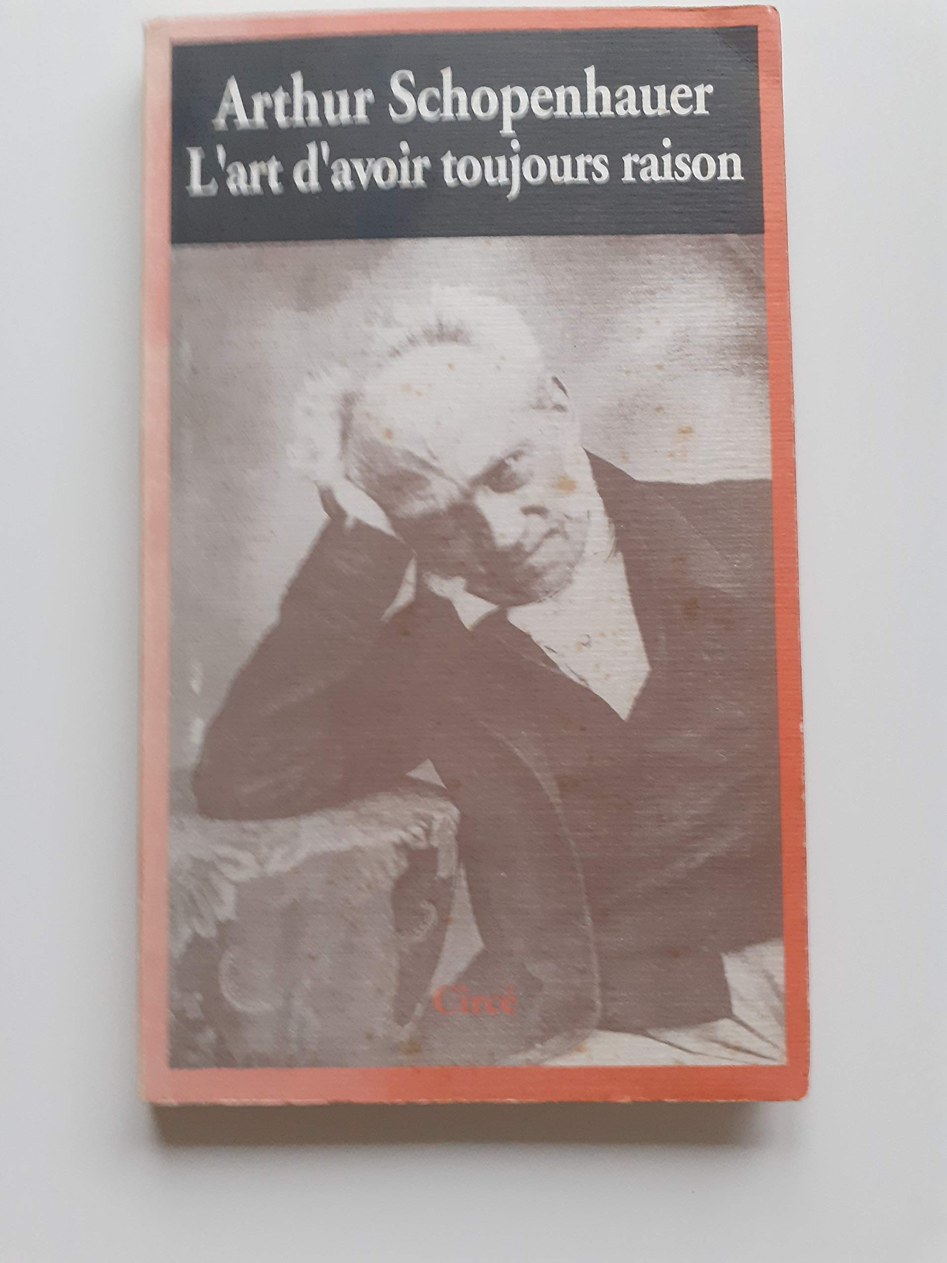 L'Art d'avoir toujours raison ou Dialectique éristique Books