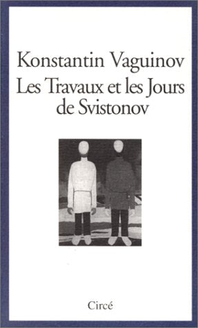Les travaux et les jours de Svistonov Classics
