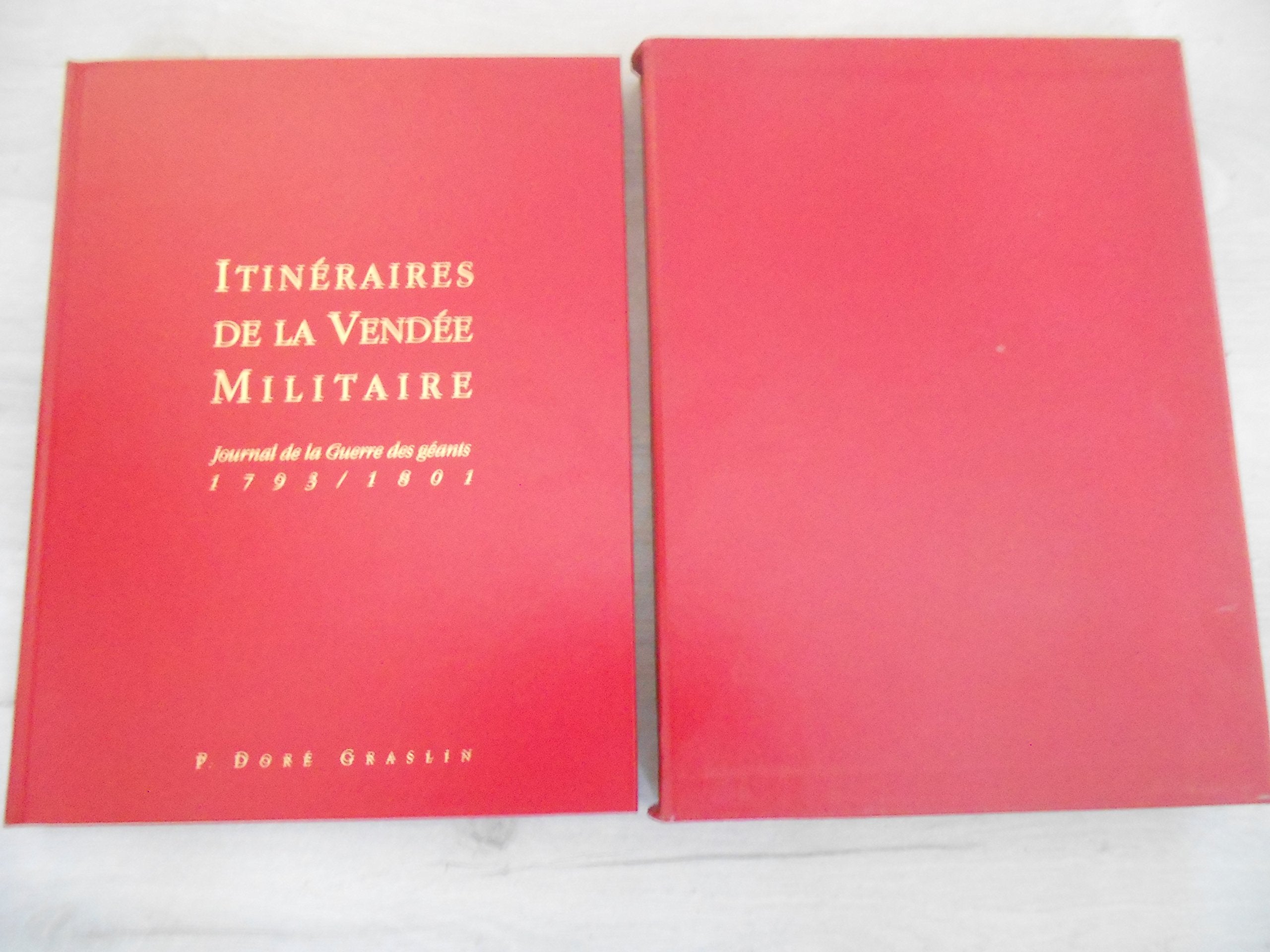 Journal de la guerre des géants. 1793-1801 itineraire de la Vendée militaire (1 Books