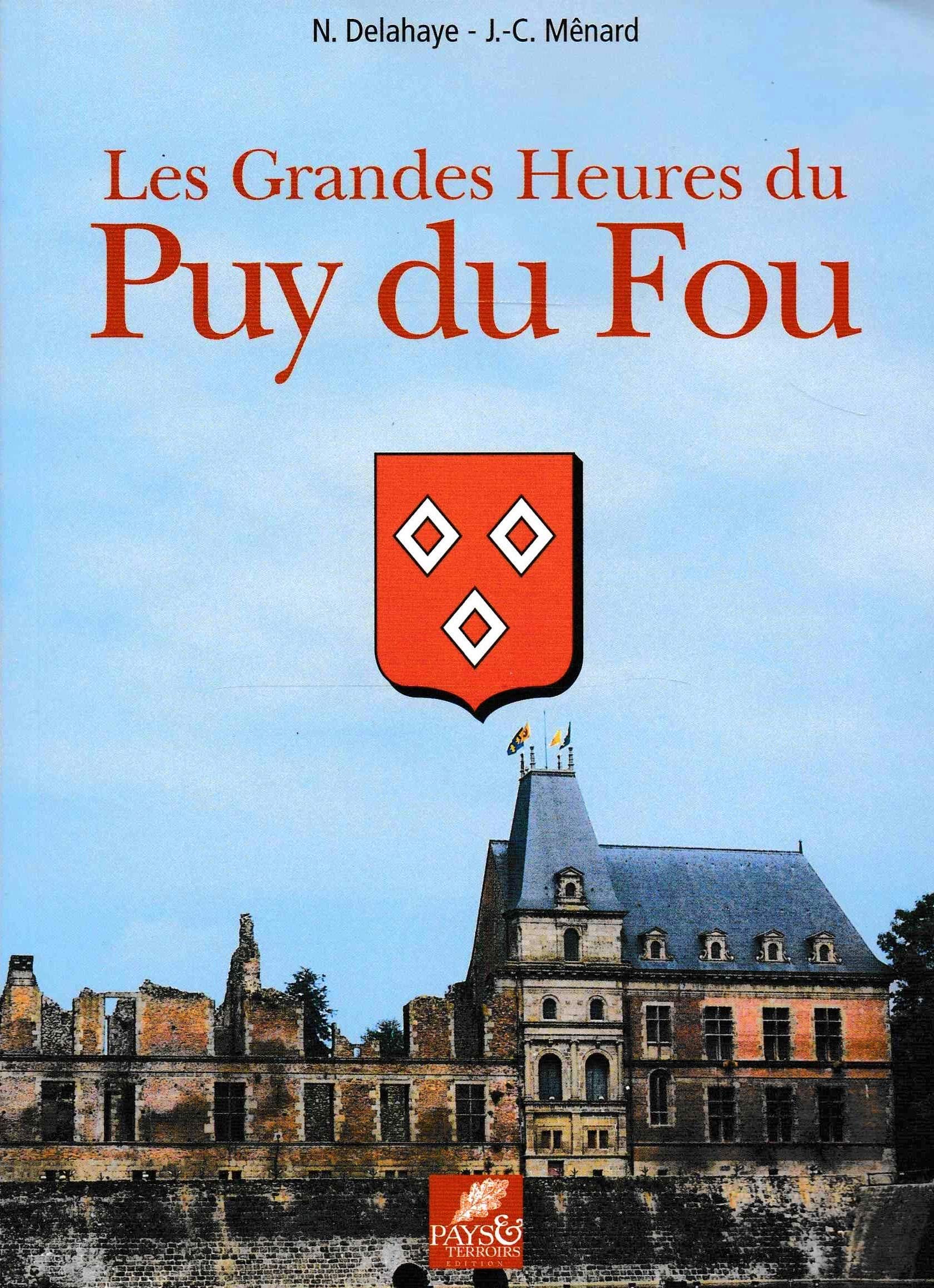 Les grandes heures du Puy-du-Fou (Les grandes heures de la Vendée) Books