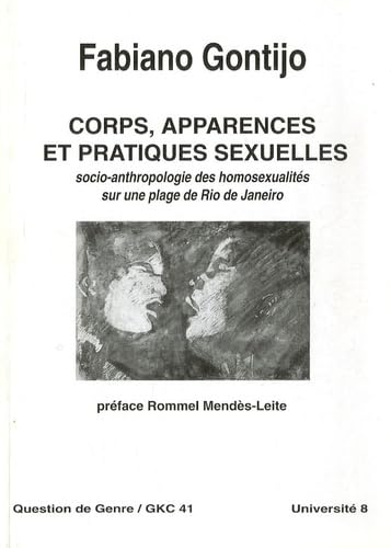 Corps, apparences et pratiques sexuelles : socio-anthropologie des homosexualités sur une plage de Rio de Janeiro book