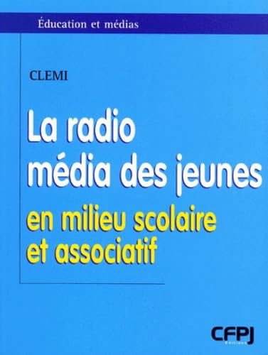 La radio-média des jeunes en milieu scolaire et associatif book