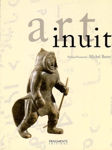 Art inuit. La Sculture et l'Estampe contemporaines des esquimaux du Canada (éditon bilingue français/anglais) Film, Art & Culture