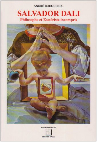Salvador Dali : Philosophie et ésotérisme incompris book
